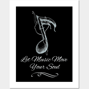 Let Music Move Your Soul Posters and Art